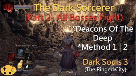 The Dark Sorcerer Part 2 All Bosses Fight Dark Souls 3 Overpowered