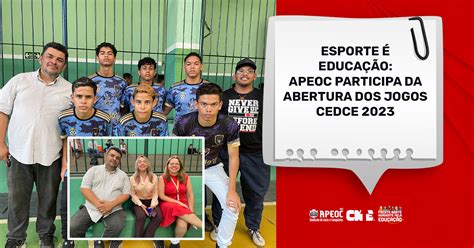 ESPORTE É EDUCAÇÃO APEOC PARTICIPA DA ABERTURA DOS JOGOS CEDCE 2023