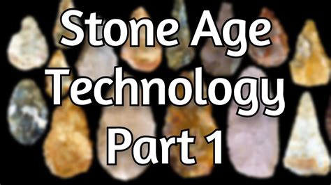 A Timeline Of Stone Age Technology Part 1 Collaboration With North