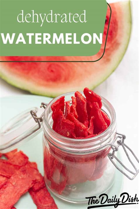 Dehydrated Watermelon Two Ways The Daily Dish