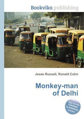 Monkey-Man of Delhi by Jesse Russell | Goodreads