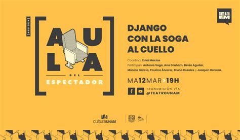 Django Con La Soga Al Cuello Teatro Unam