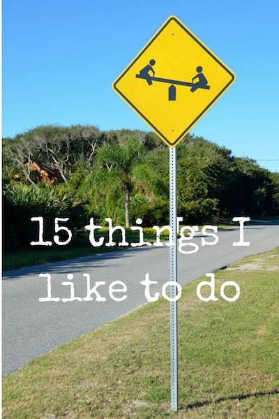 15 Things I Like To Do Surviving And Thriving Surviving And Thriving