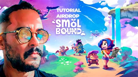 Tutorial Airdrop Gratuito Smolbound Novo Jogo Pra Come Ar A Farmar