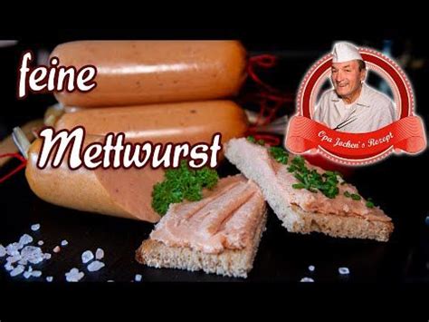 Feine Mettwurst Ohne Kutter Selber Machen Opa Jochens Rezept