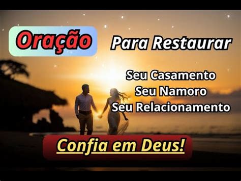 Oração para Restaurar seu Casamento Namoro e Relacionamento YouTube