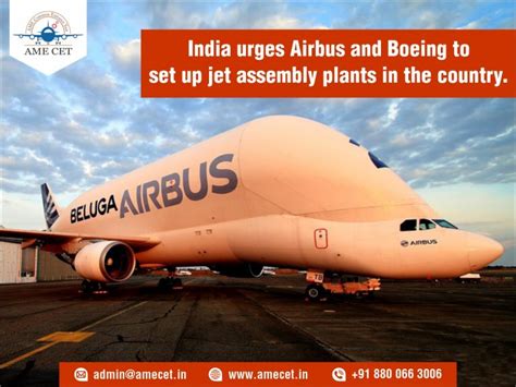 India Urges Airbus And Boeing To Set Up Jet Assembly Plants In The Country Ame Cet Blogs