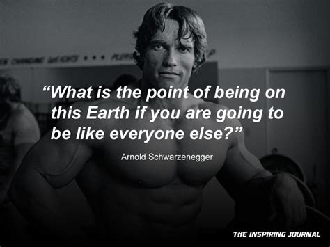 10 Of The Greatest Arnold Schwarzenegger Quotes The Inspiring Journal