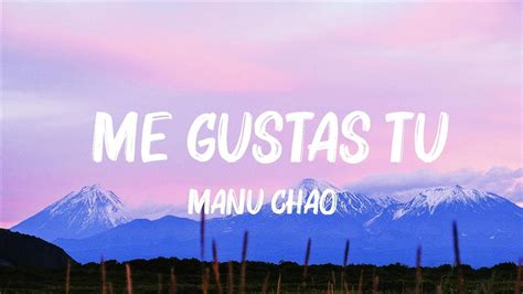 Manu Chao Me Gustas Tu Letra Lyrics Youtube