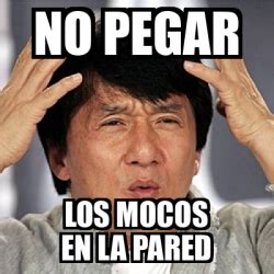 Meme Jackie Chan No Pegar Los Mocos En La Pared