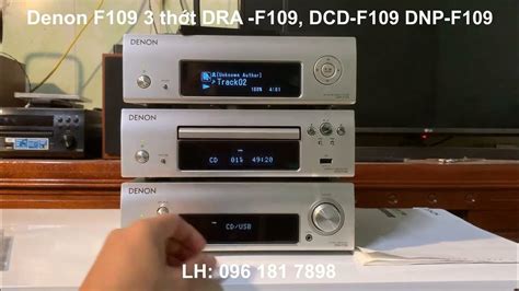 Dàn denon F109 3 thớt DRA -F109, DCD-F109 DNP-F109 giá #đã bán - YouTube