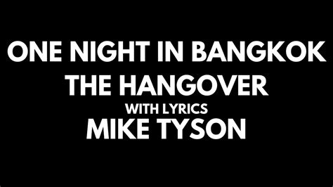 Mike Tyson The Hangover One Night In Bangkok With Lyrics Youtube