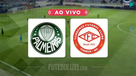 Assista Tombense X Palmeiras Ao Vivo E HD Pela Copa Do Brasil 2023