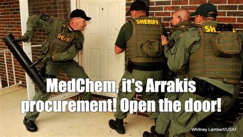 Meme Medchem It S Arrakis Procurement Open The Door All