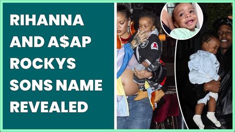 Rihanna And A Ap Rockys Sons Name Revealed Youtube