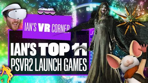 Ian’s Top 11 Psvr2 Launch Games That You Should Play Right Now Ian S Vr Corner Youtube