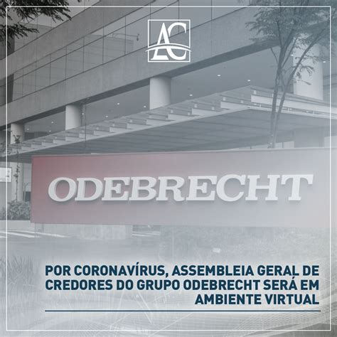 Por Coronavírus assembleia geral de credores do Grupo Odebrecht será