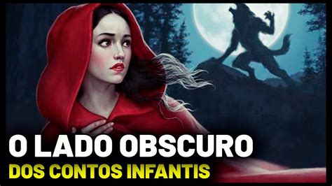 O LADO OBSCURO DOS CONTOS INFANTIS YouTube