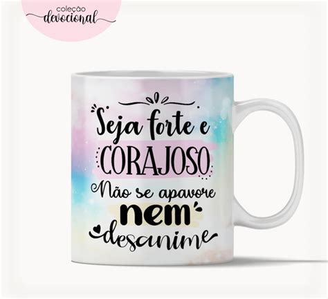 Arte Caneca Seja Forte E Corajoso Arquivo Digital Produtos Elo7