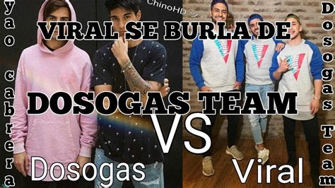 Viral Se Burla De Dosogas Team Youtube