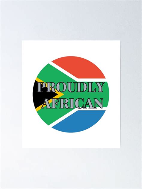 "South African flag, Proudly African" Poster for Sale by ...