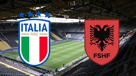 Italy Vs Albania Preview Predictions And Lineups