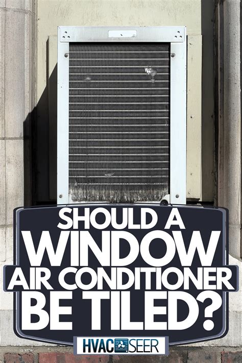 Should A Window Air Conditioner Be Tilted? - HVACseer.com