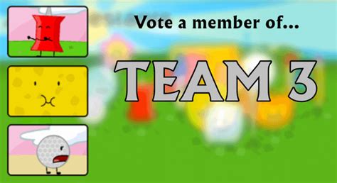 BFDI Rebooted 6: Power of Three. Vote off a member of Team 3! (Poll is ...