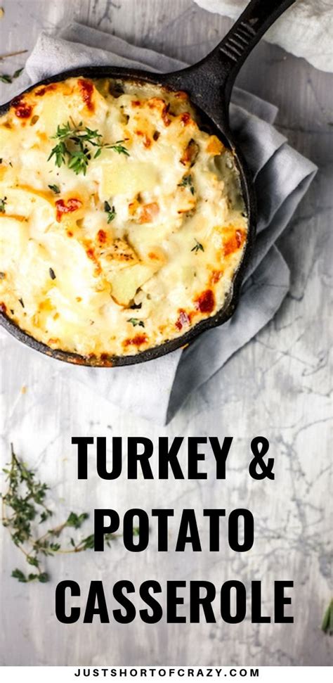 Turkey Potato Casserole Recipe Just Short Of Crazy