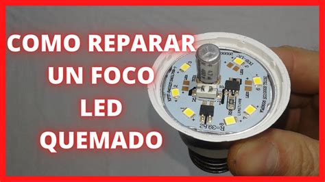 COMO REPARAR FOCO LED QUEMADO YouTube