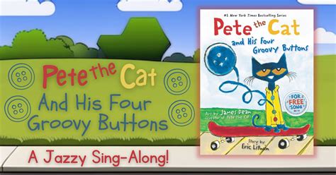 Pete the Cat and His Four Groovy Buttons: A Jazzy Sing-Along!