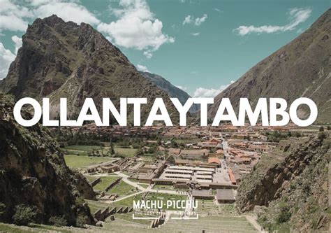 Ollantaytambo - All things to know - Machu Picchu MP