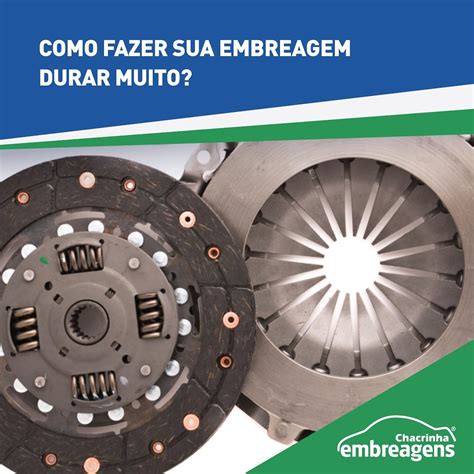 Embreagem Chacrinha - Embreagens Chacrinha - 🤔Como aumentar a vida útil da Embreagem? ️Evite ...
