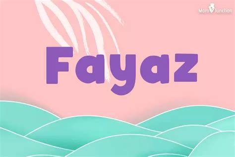 Explore Fayaz: Meaning, Origin & Popularity