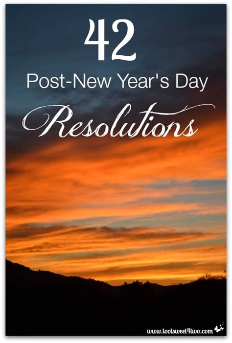 42 Post-New Year's Day Resolutions - Toot Sweet 4 Two