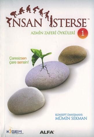 İnsan İsterse Azmin Zaferi Öyküleri 1 Kitap Mümin Sekman Birazoku