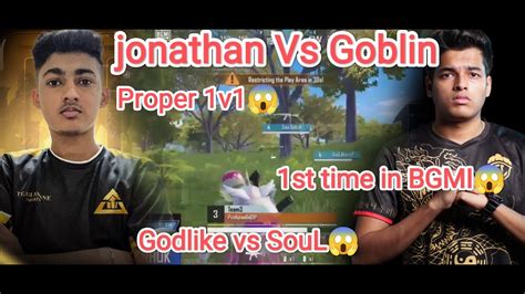 Godlike Jonathan Vs SouL Goblin Pure 1v1 Fight 1st Time In History