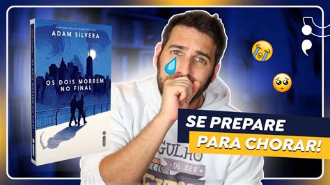 VOCÊ PRECISA LER Os Dois Morrem no Final sem spoiler YouTube