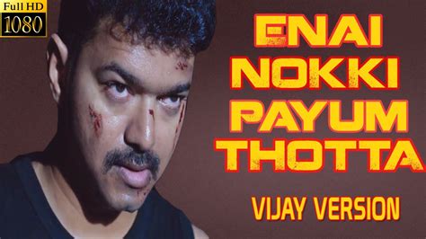 Enai Noki Paayum Thota Vijay Version Ilayathalapathy Vijay ENPT