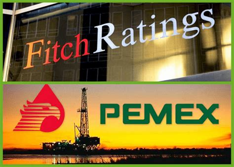 Fitch Ratings Reduce La Calificaci N Crediticia De Pemex A B