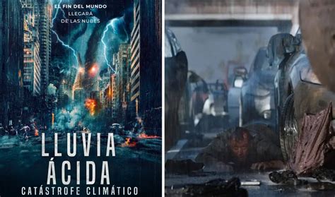 Lluvia ácida Catástrofe Climático Fecha De Estreno Tráiler Y Más De