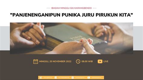 Pangibadah Minggu Gkj Karangbendo 20 November 2022 Youtube