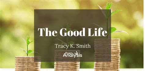 The Good Life by Tracy K. Smith - Poem Analysis