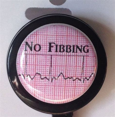 Cardiology Nurse No Fibbing Badge Reel Humor Ekg Medical Badges