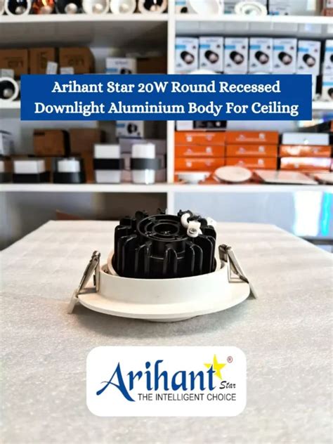 Arihant Star 20W Aluminium Recessed Downlight For Home