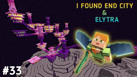 I Exploring End City Found Elytra In Minecraft Survival Ep Youtube