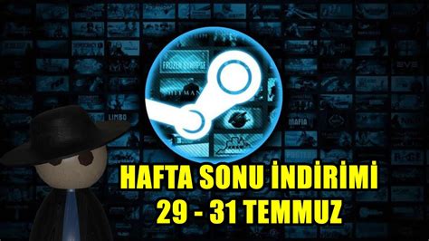 Steam Hafta Sonu Ndirimi Temmuz Oyun Tavsiyeleri Youtube