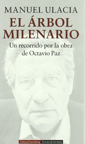 El Rbol Milenario Un Recorrido Por La Obra De Octavio Paz By Ulacia