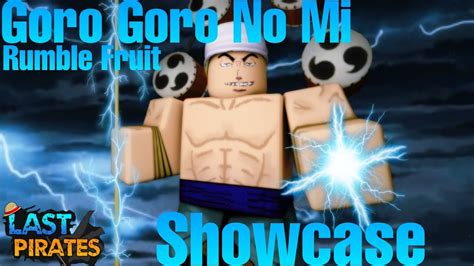 Goro Goro No Mi Rumble Fruit Showcase Last Pirates Roblox Youtube