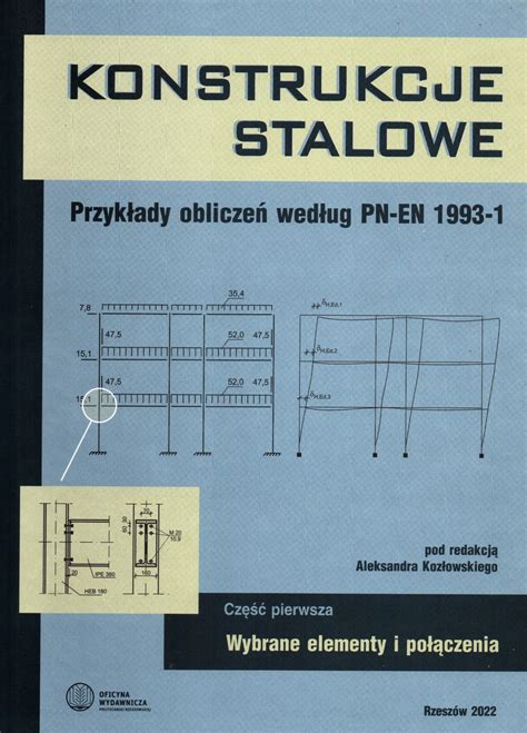 Konstrukcje stalowe Przykłady obliczeń według PN EN 1993 1 Wybrane